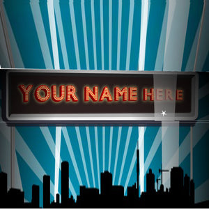 Do You Want to See Your Name in Lights?